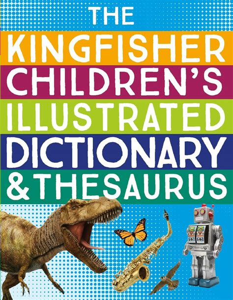 the kingfisher childrens illustrated dictionary and thesaurus Reader
