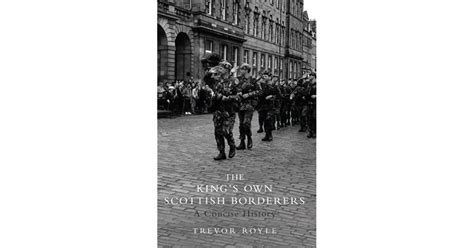 the kings own scottish borderers a concise history Reader