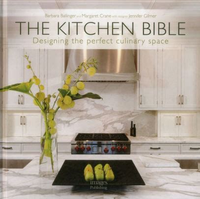 the kitchen bible designing the perfect culinary space Epub