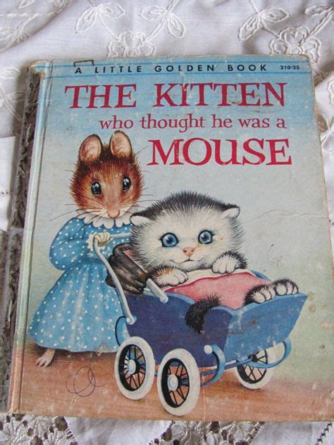 the kitten who thought he was a mouse little golden book Doc