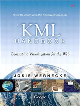 the kml handbook geographic visualization for the web Reader