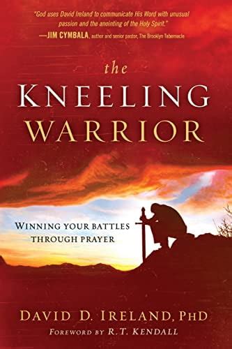 the kneeling warrior winning your battles through prayer PDF