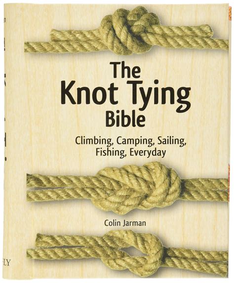 the knot tying bible climbing camping sailing fishing everyday PDF