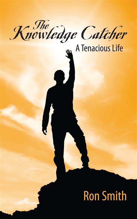 the knowledge catcher a tenacious life Kindle Editon