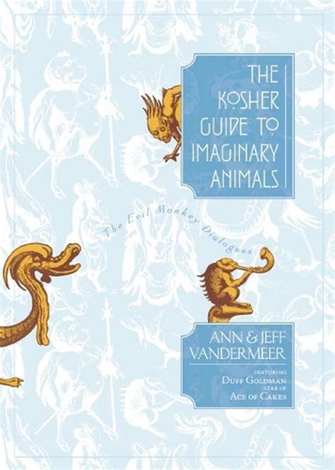 the kosher guide to imaginary animals the evil monkey dialogues Kindle Editon