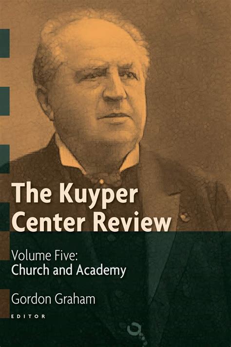 the kuyper center review volume 5 church and academy Kindle Editon