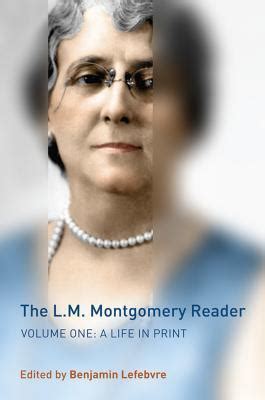 the l m montgomery reader volume one a life in print Epub