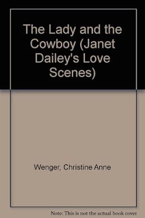 the lady and the cowboy janet daileys love scenes Kindle Editon