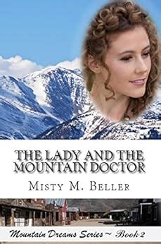 the lady and the mountain doctor mountain dreams series book 2 Kindle Editon