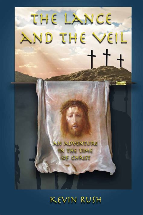 the lance and the veil an adventure in the time of christ Doc