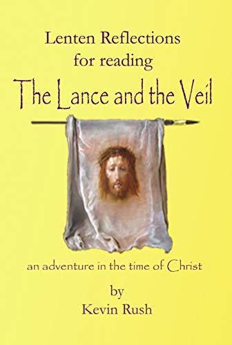 the lance and the veil an adventure in the time of christ Doc