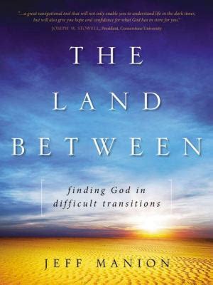 the land between finding god in difficult transitions Kindle Editon