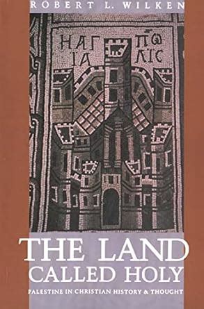 the land called holy palestine in christian history and thought PDF