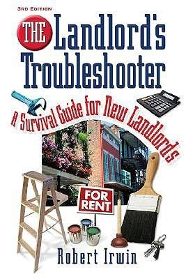 the landlords troubleshooter a survival guide for new landlords Kindle Editon