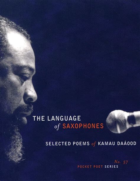 the language of saxophones selected poems of kamau daaood Kindle Editon