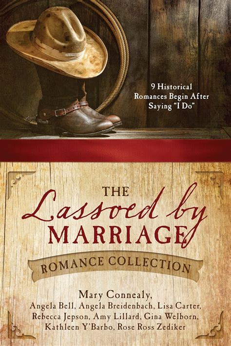 the lassoed by marriage romance collection 9 historical romances begin after saying i do PDF