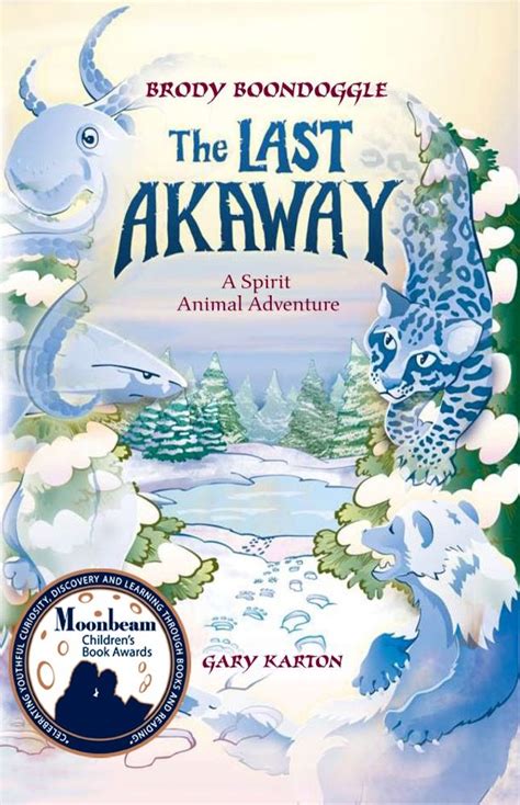 the last akaway a spirit animal adventure Kindle Editon