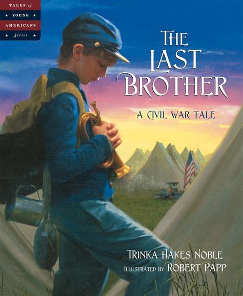 the last brother a civil war tale tales of young americans Kindle Editon