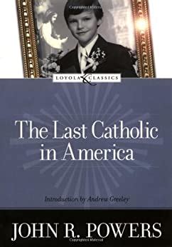 the last catholic in america loyola classics Kindle Editon