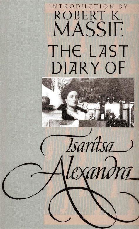 the last diary of tsaritsa alexandra annals of communism series Doc