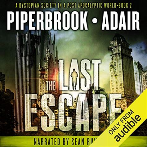 the last escape a dystopian society in a post apocalyptic world Reader