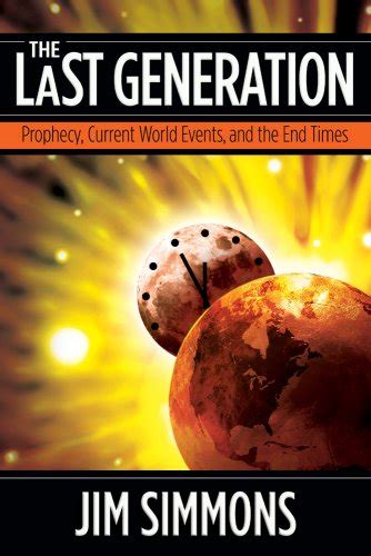 the last generation prophecy current world events and the end times Epub