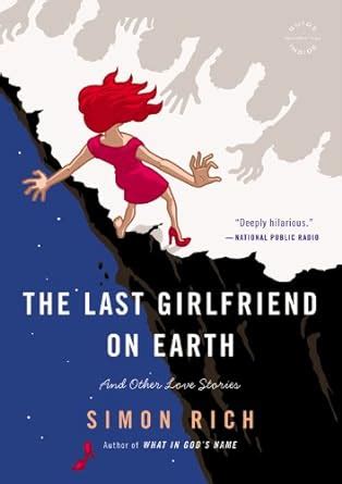 the last girlfriend on earth and other love stories Reader