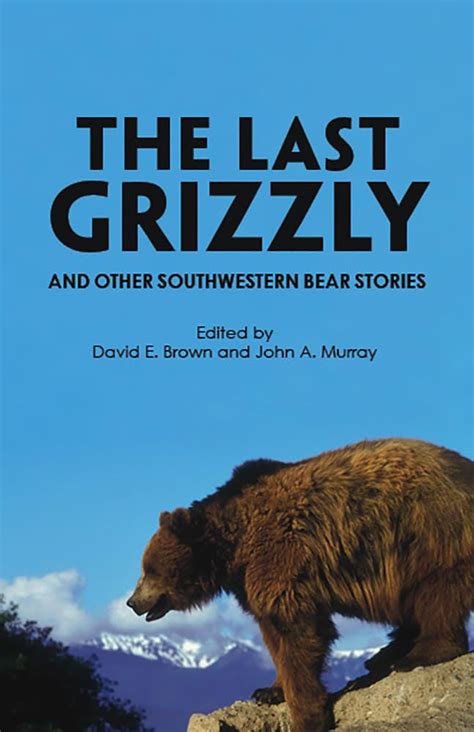 the last grizzly and other southwestern bear stories Epub