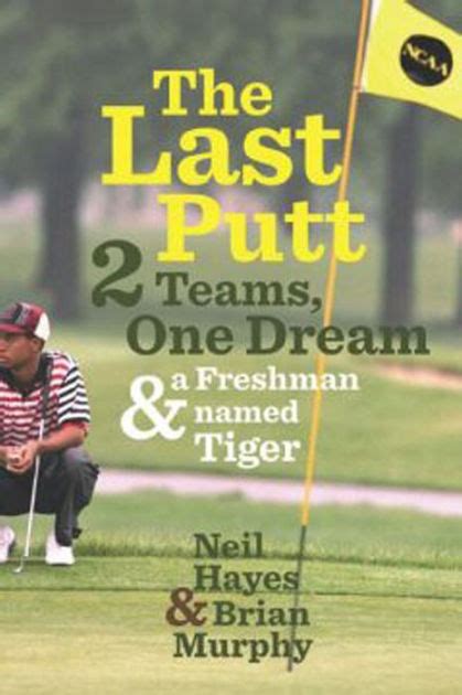 the last putt two teams one dream and a freshman named tiger Kindle Editon