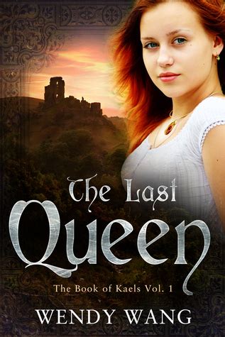 the last queen the book of kaels vol 1 the book of kaels series PDF