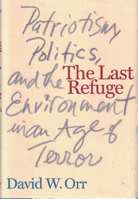 the last refuge patriotism politics and the environment in an age of terror Epub