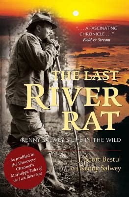 the last river rat kenny salweys life in the wild Reader