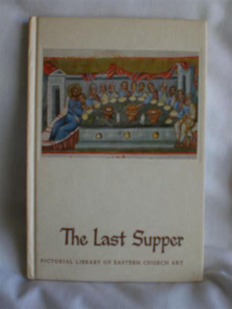 the last supper pictorial library of eastern church art vol 6 Reader