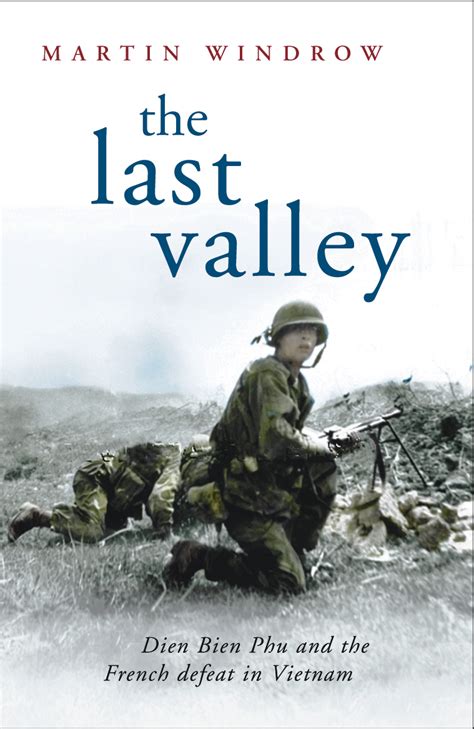 the last valley dien bien phu and the french defeat in vietnam Epub
