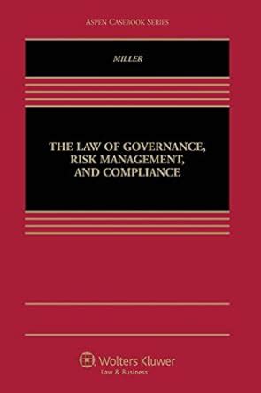 the law of governance risk management and compliance aspen casebook Kindle Editon