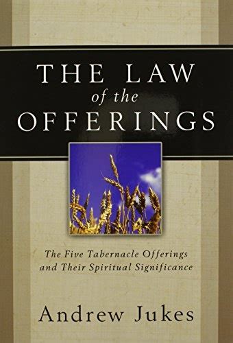 the law of the offerings the five tabernacle offerings and their spiritual significance Kindle Editon