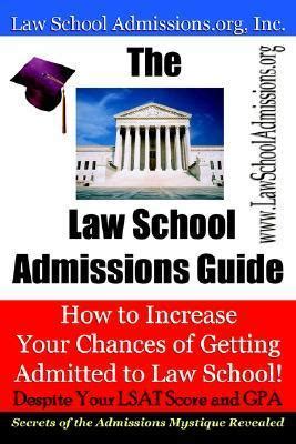 the law school admissions guide how to increase your chances of getting admitted to law school despite your Epub