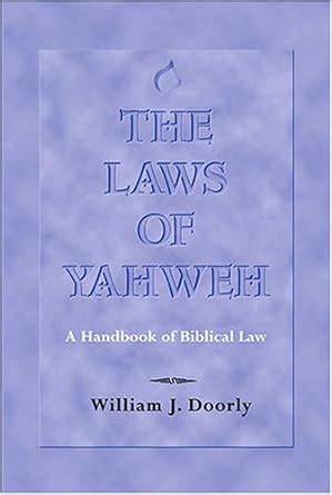 the laws of yahweh a handbook of biblical law Kindle Editon