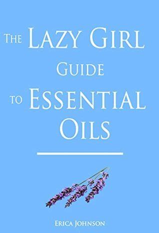 the lazy girl guide to essential oils Reader