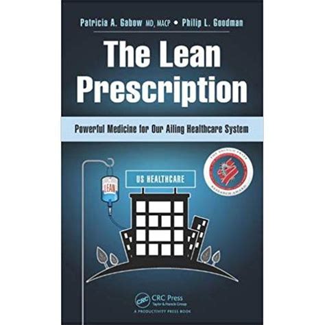 the lean prescription powerful medicine for our ailing healthcare system Doc