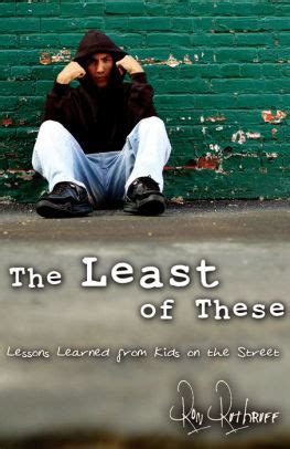 the least of these lessons learned from kids on the street Doc