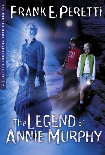 the legend of annie murphy the cooper kids adventure series 7 Reader