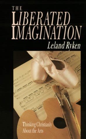 the liberated imagination thinking christianly about the arts Epub