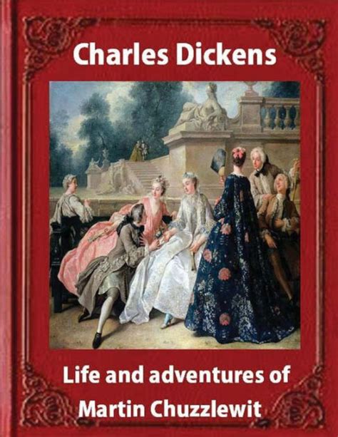 the life and adventures of martin chuzzlewit two volumes Kindle Editon