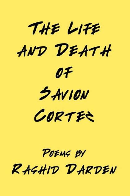 the life and death of savion cortez Reader