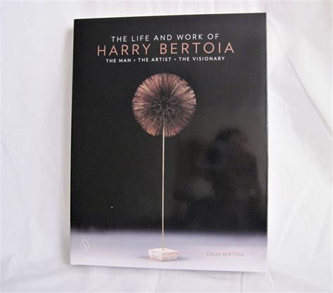 the life and work of harry bertoia the man the artist the visionary PDF