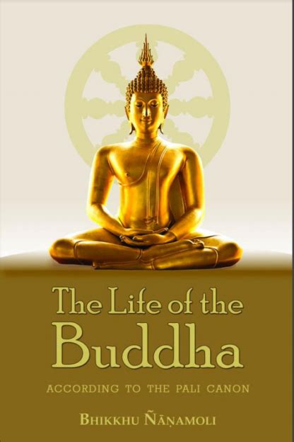 the life of the buddha according to the pali canon Kindle Editon