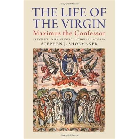 the life of the virgin maximus the confessor Kindle Editon