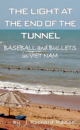 the light at the end of the tunnel baseball and bullets in viet nam Reader