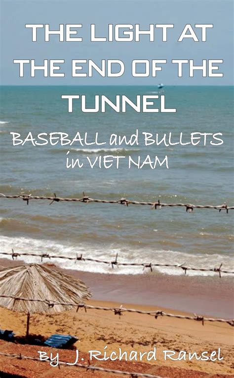 the light at the end of the tunnel baseball and bullets in viet nam Reader